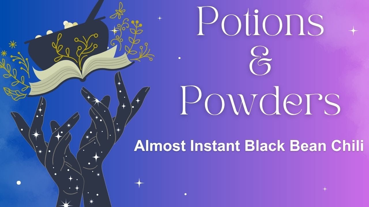 Potions & Powders Live: Almost Instant Black Bean Chili Mix