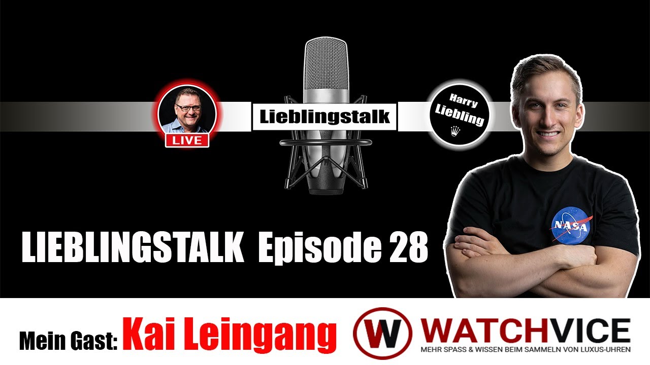 Lieblingstalk Episode 28 / Kai Leingang @WATCHVICE  / Q&A