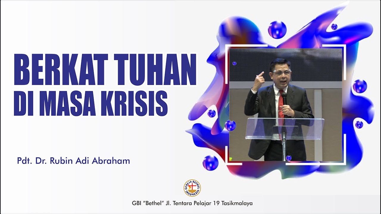 Pdt. Dr. Rubin Adi Abraham - BERKAT TUHAN DI MASA KRISIS