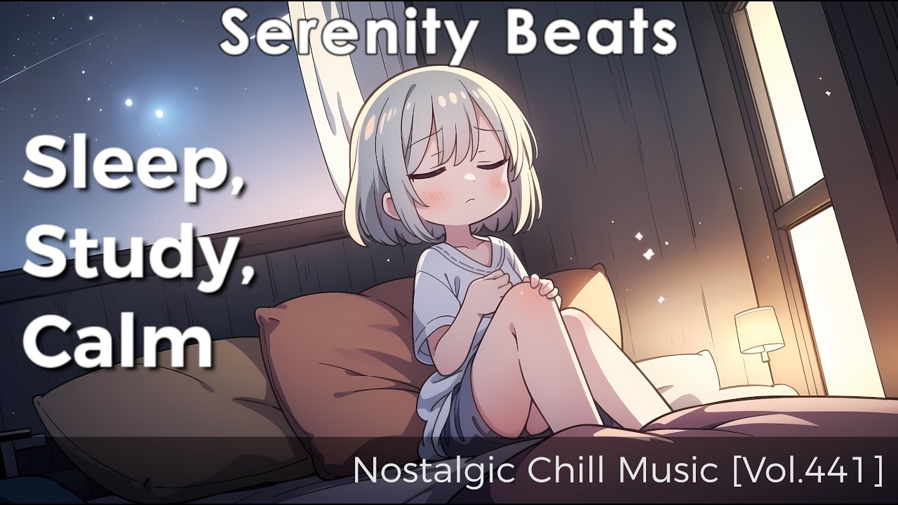 Ностальгическая Chill Музыка для Сна и Концентрации [Vol.441]