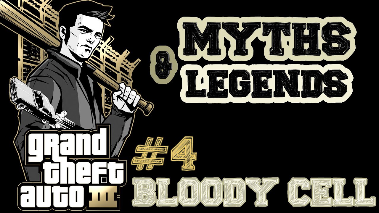GTA 3 | Myths & Legends | The Bloody Cell