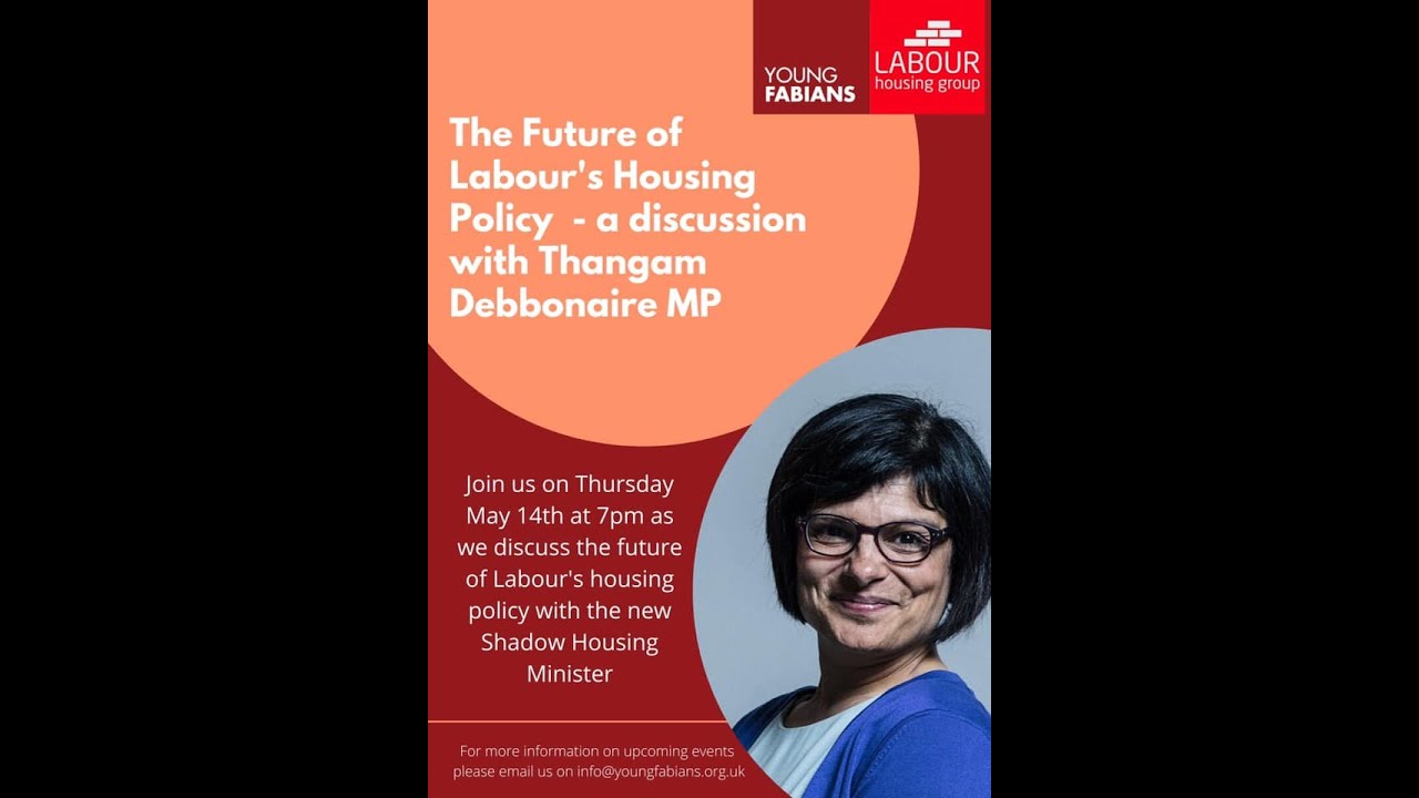 The Future of Labour's Housing Policy - a discussion with Thangam Debbonaire MP