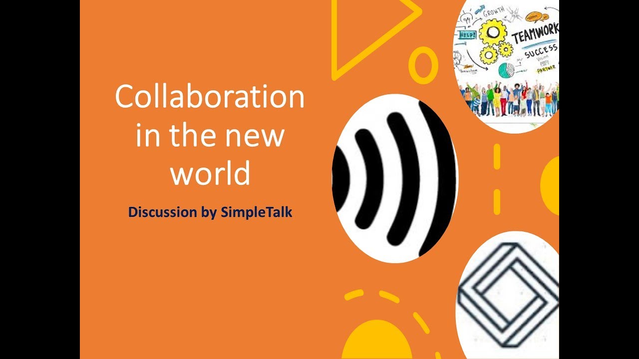 Collaboration in the new world, by SimpleTalk