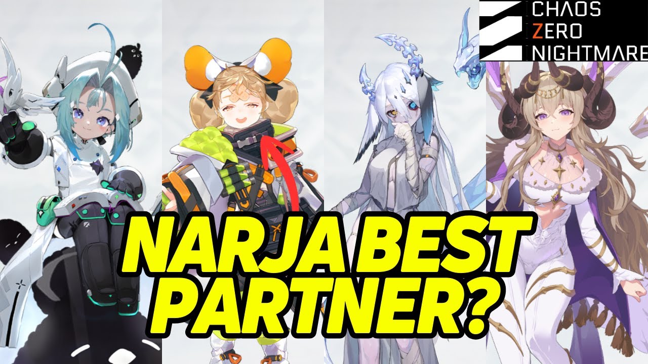 Who is the Best Partner for Narja? 【Chaos Zero Nightmare】