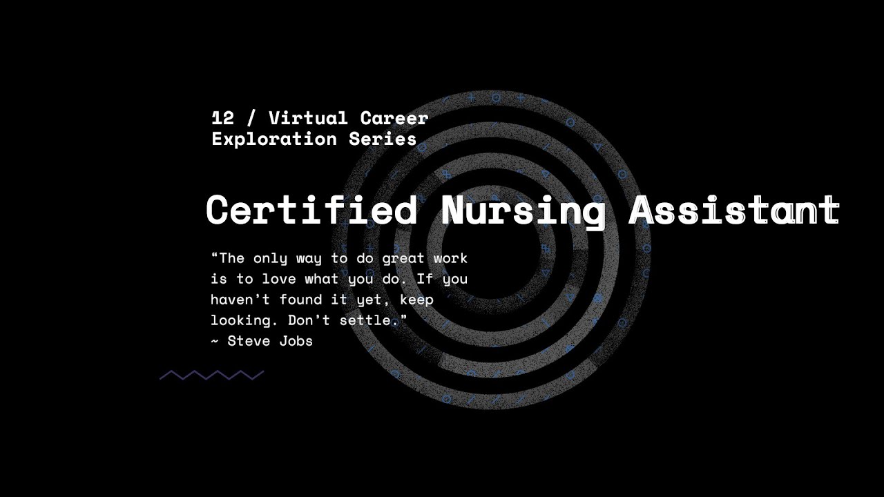 Virtual Career Exploration Series | Certified Nursing Assistant