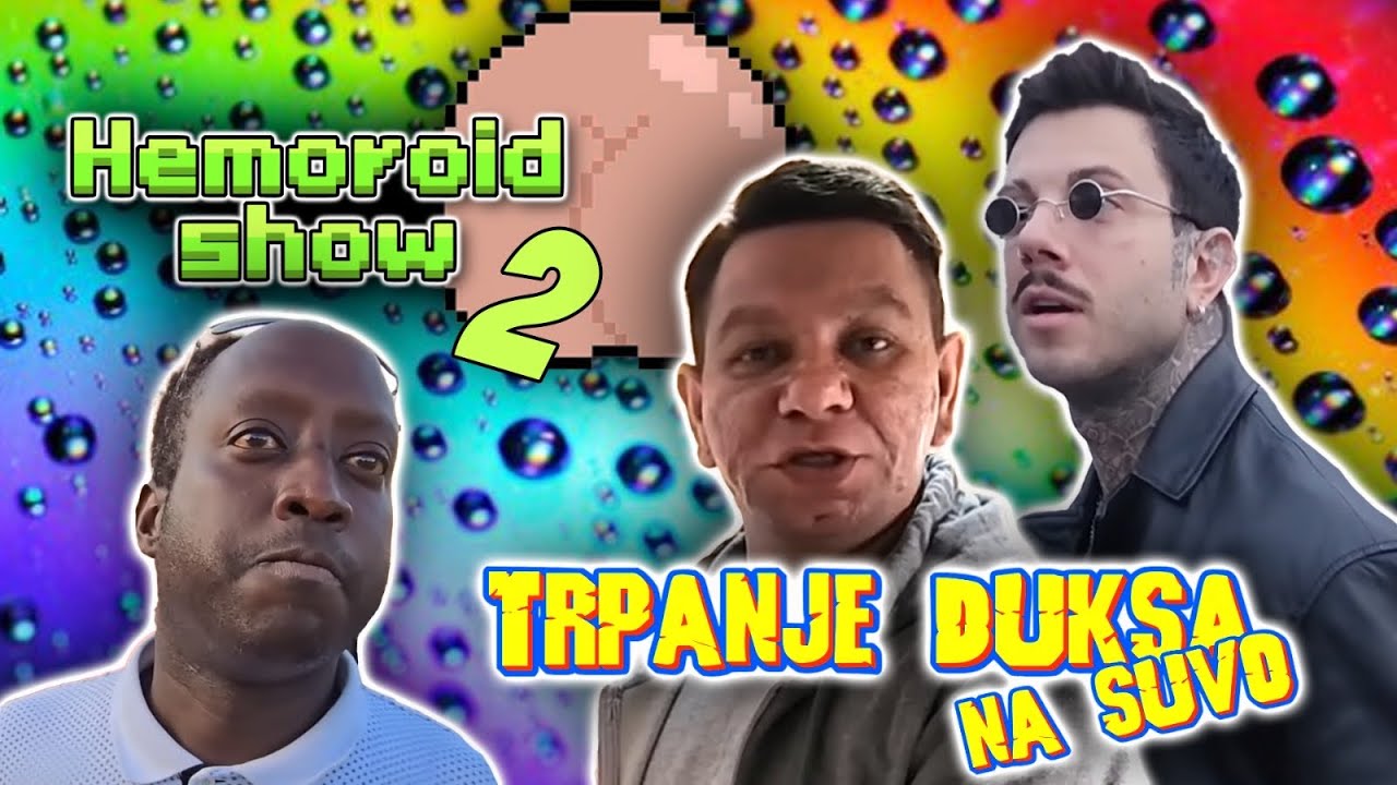 HEMOROID SHOW EP(2) Duks odbija Pesmu MALA OD SKANDALA ne pomaže ni TRPANJE. VODITELJI FILIP I GILE!