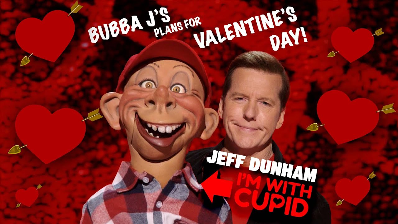 Plany Bubby J na Walentynki! | JEFF DUNHAM