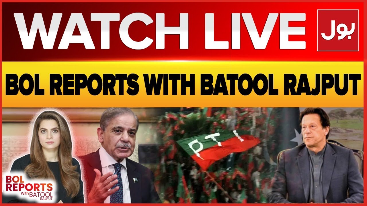 Live: BOL Reports With Batool Rajput | PTI And Govt Talk | PTI's Internal Differences | BOL