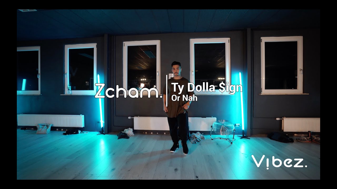 Ty Dolla $ign - Or Nah Dance | Choreographie von Zcham
