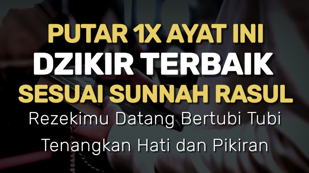 Dzikir Pembuka Pintu Rezeki, Mudah Semua Urusan, Penenang Hati dan Pikiran - Zikir Malik