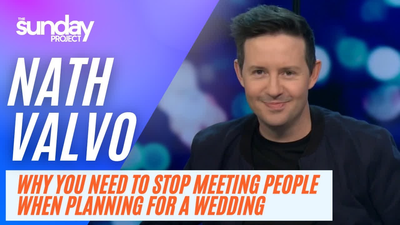 Nath Valvo: Comedian Nath Valvo On Why You Need To Stop Meeting People When Planning For A Wedding