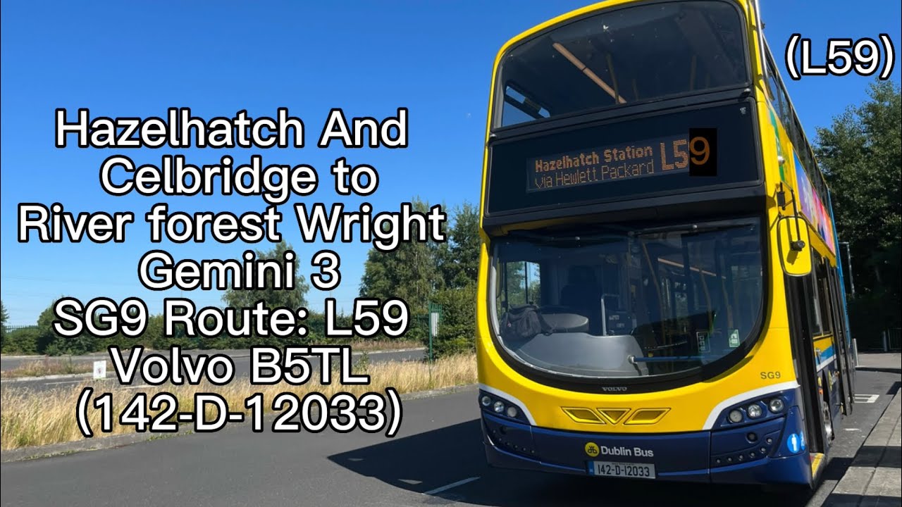 Route: L59 *FULL ROUTE* | Hazelhatch station to Riverforest | Dublin Bus Wright Gemini 3 SG9 |