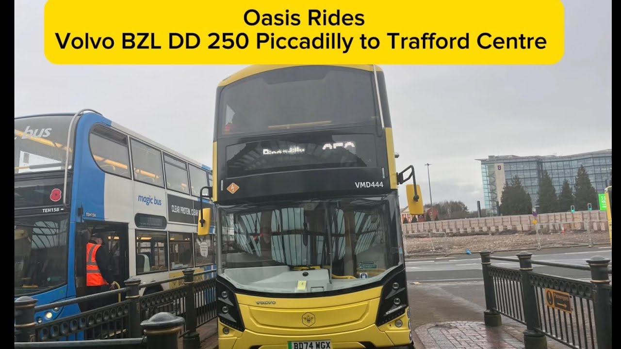Oasis Rides: Volvo BZL DD 250 Piccadilly to Trafford centre