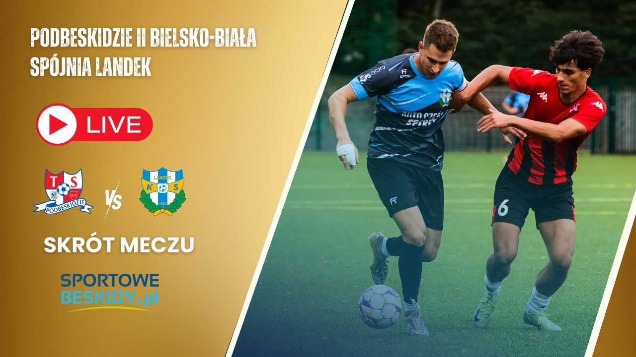 SKRÓT: PODBESKIDZIE II BIELSKO-BIAŁA - SPÓJNIA LANDEK + RZUTY KARNE