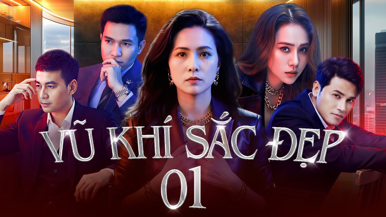 VŨ KHÍ SẮC ĐẸP - Tập 1 | Phim Việt Nam Mới Nhất 2025 | Phim Tâm Lý Xã Hội | Ngọc Thuận, Thùy Trang
