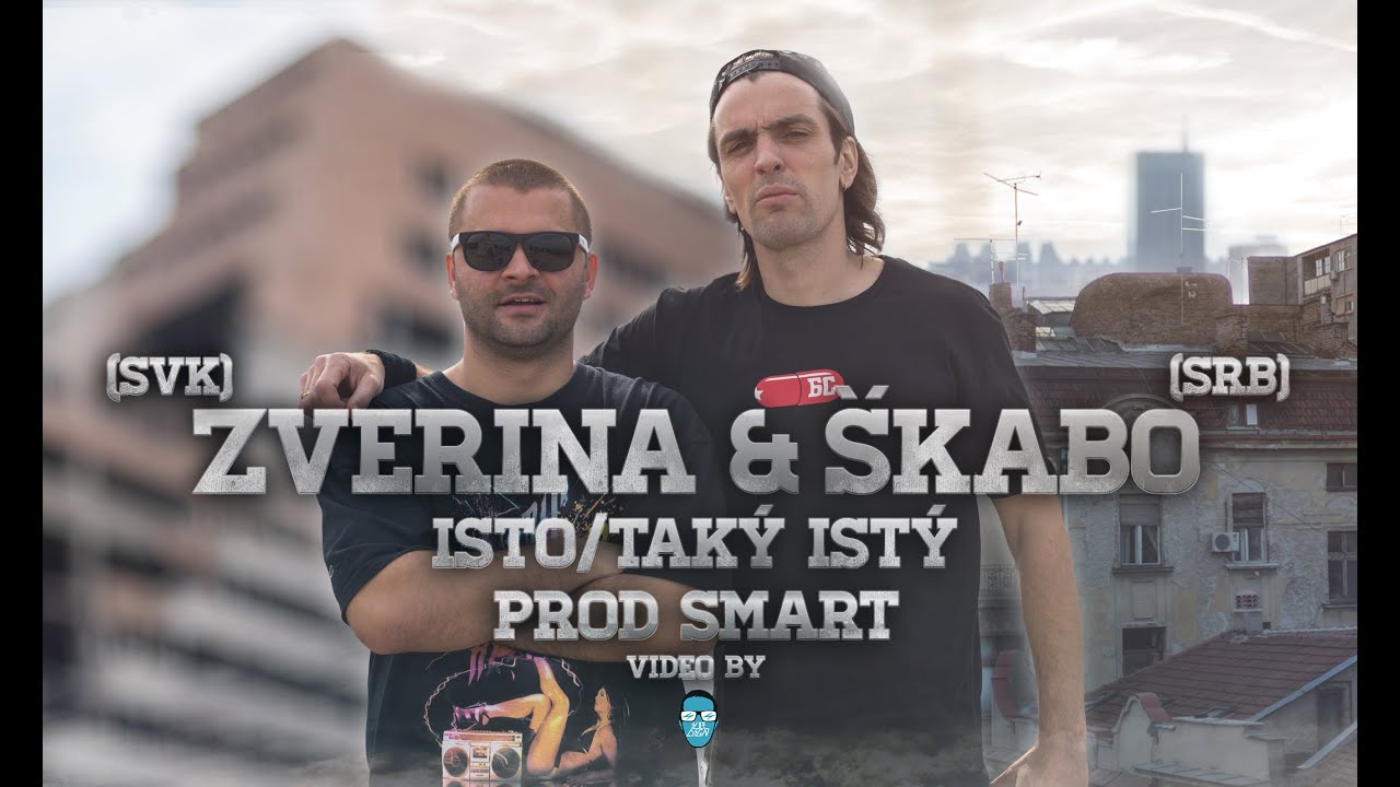 ZVERINA feat. ŠKABO - ISTO / TAKÝ ISTÝ I prod. SMART