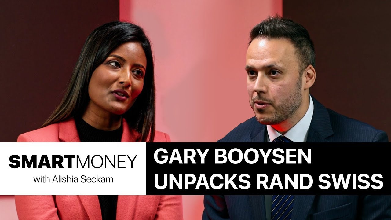 Smart Money - Rand Swiss founder Gary Booysen discusses the local investment industry