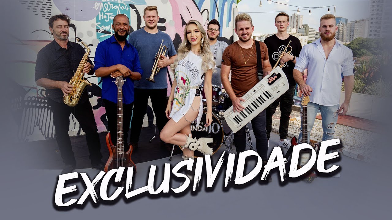 EXCLUSIVIDADE - BANDA 10 [V&Iacute;DEO CLIPE OFICIAL]