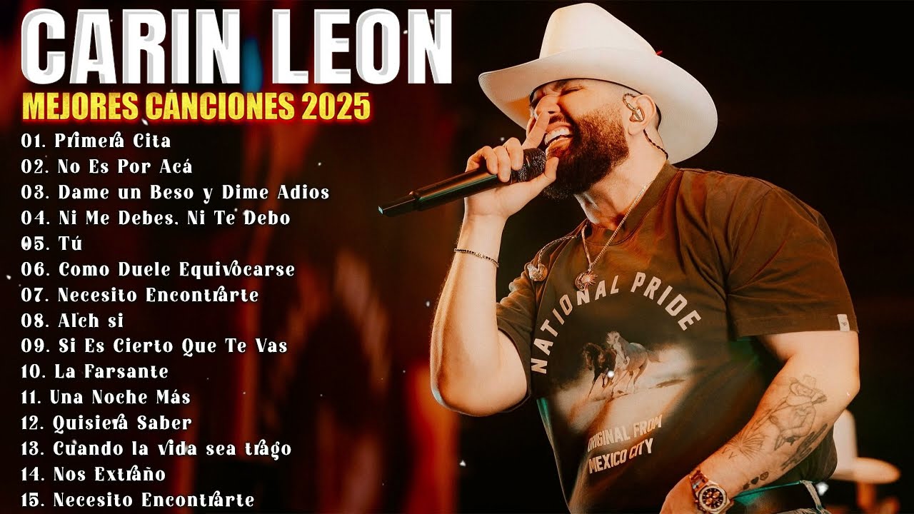Carin Leon Mix Éxitos - Lo Mas Nuevo 2025 - Lo Mejor Canciones de Carin Leon - Canciones Nuevas