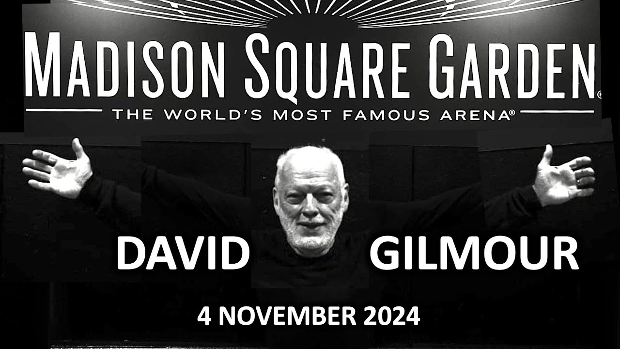 David Gilmour Live in Madison Square Garden / New York 4th November 2024