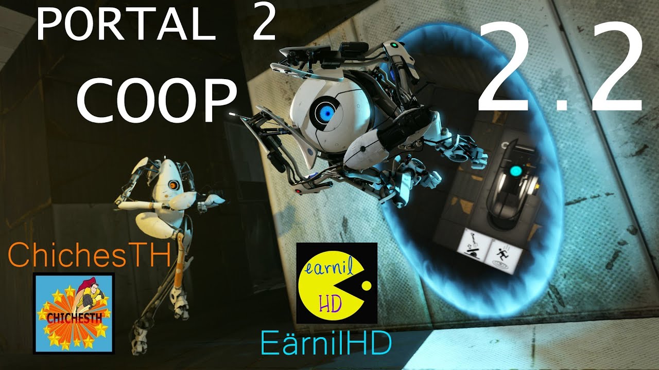 Portal 2 COOPERATIVO [2.2] - ChichesTH y E&auml;rnilHD