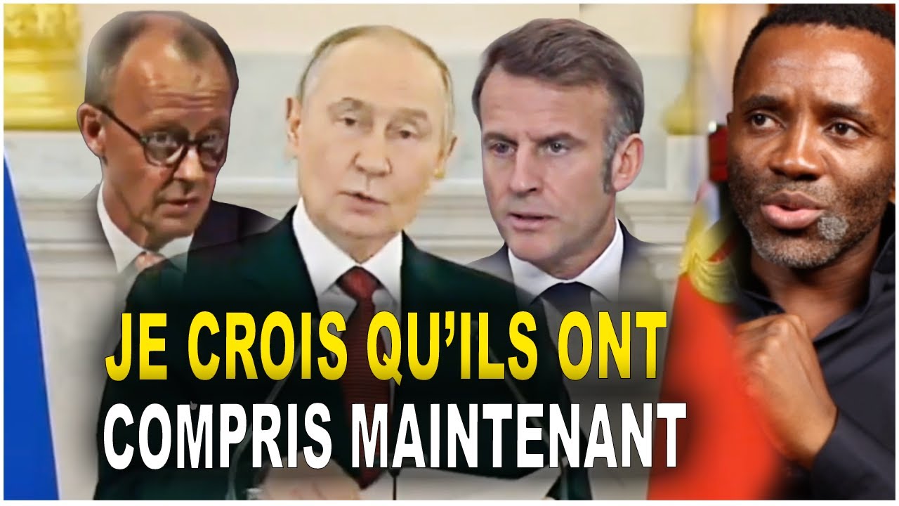 MERZ ET MACRON ONT COMPRIS LE MESSAGE DE POUTINE
