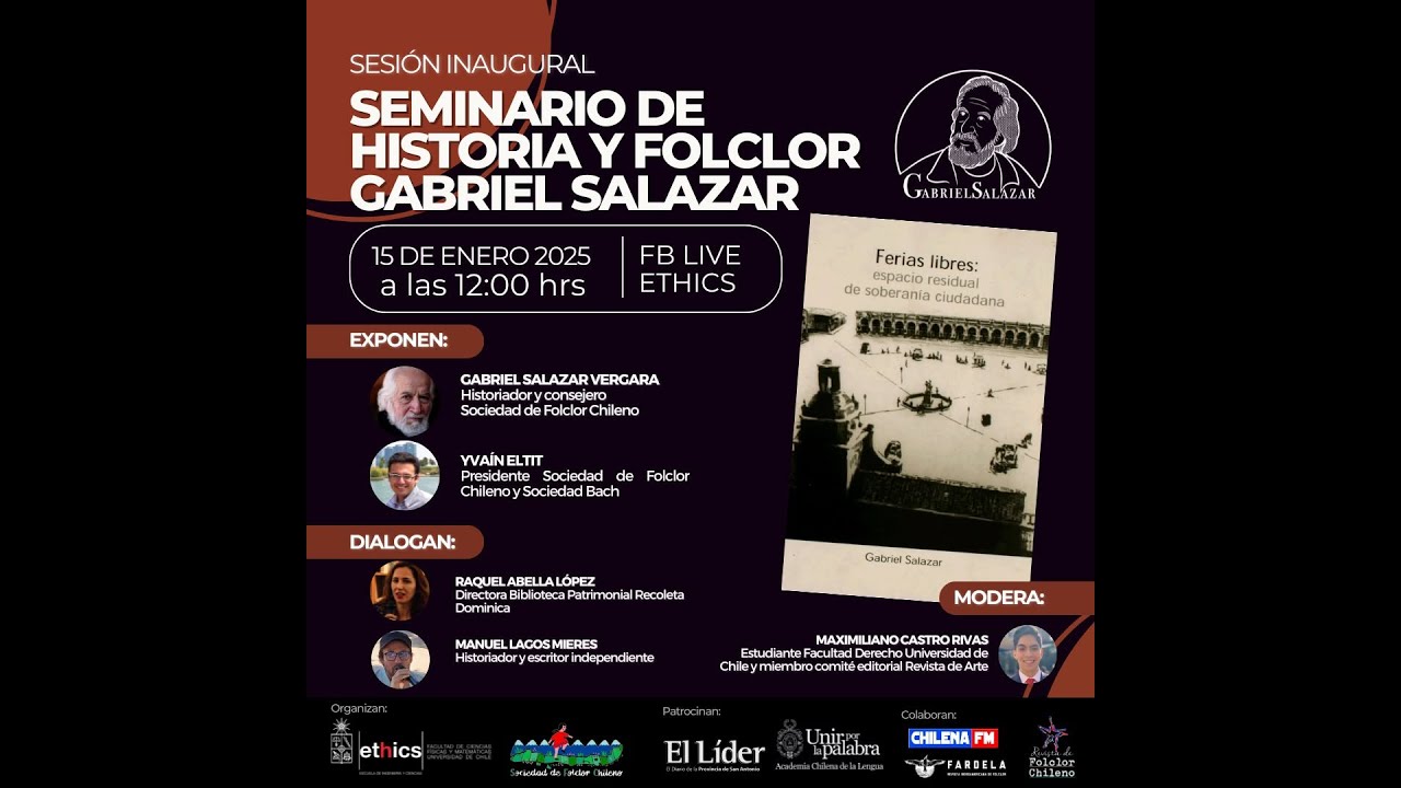 Seminario de Historia y Folclor Gabriel Salazar (16.01.25)