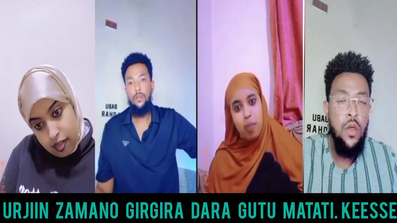 Urjiin girgira daraa gutu zamano matati keesse kuno gagama adda waliti bussan 