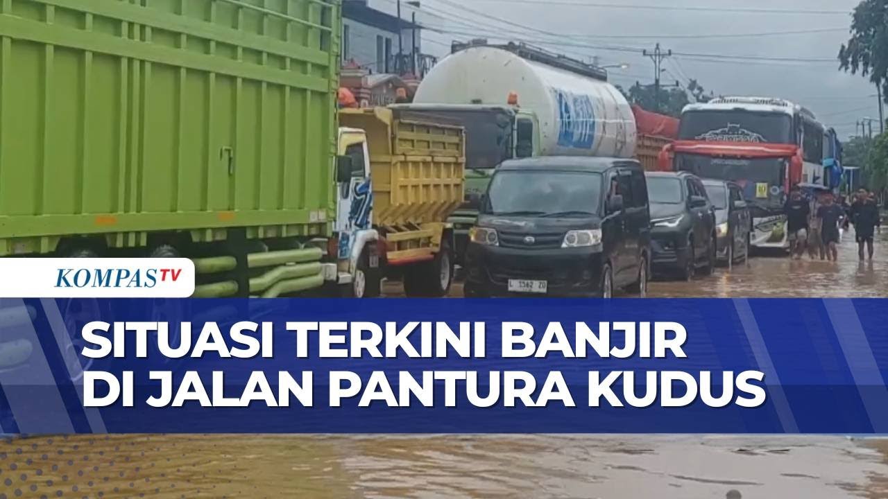 Luapan Sungai Dawe Akibatkan Banjir di Jalan Pantura Kudus, Lalu Lintas Terganggu | SAPA PAGI