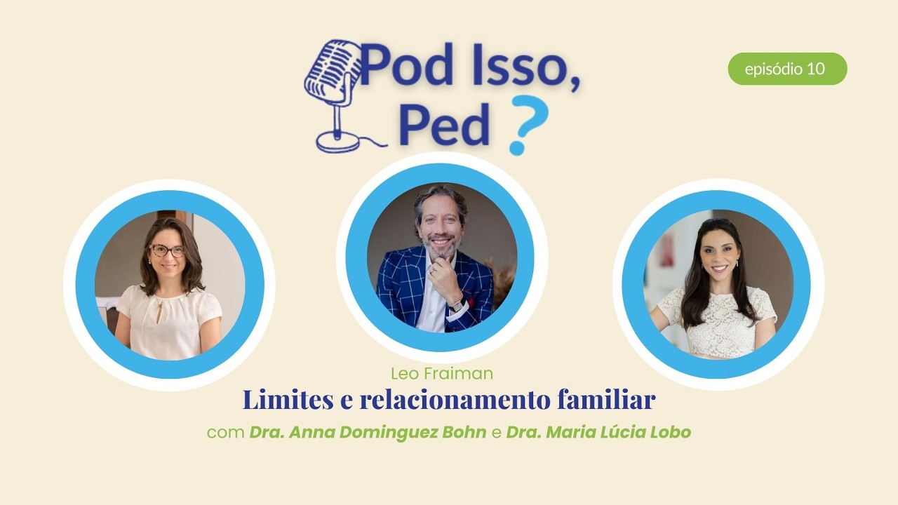 Limites e Relacionamento Familiar - #10
