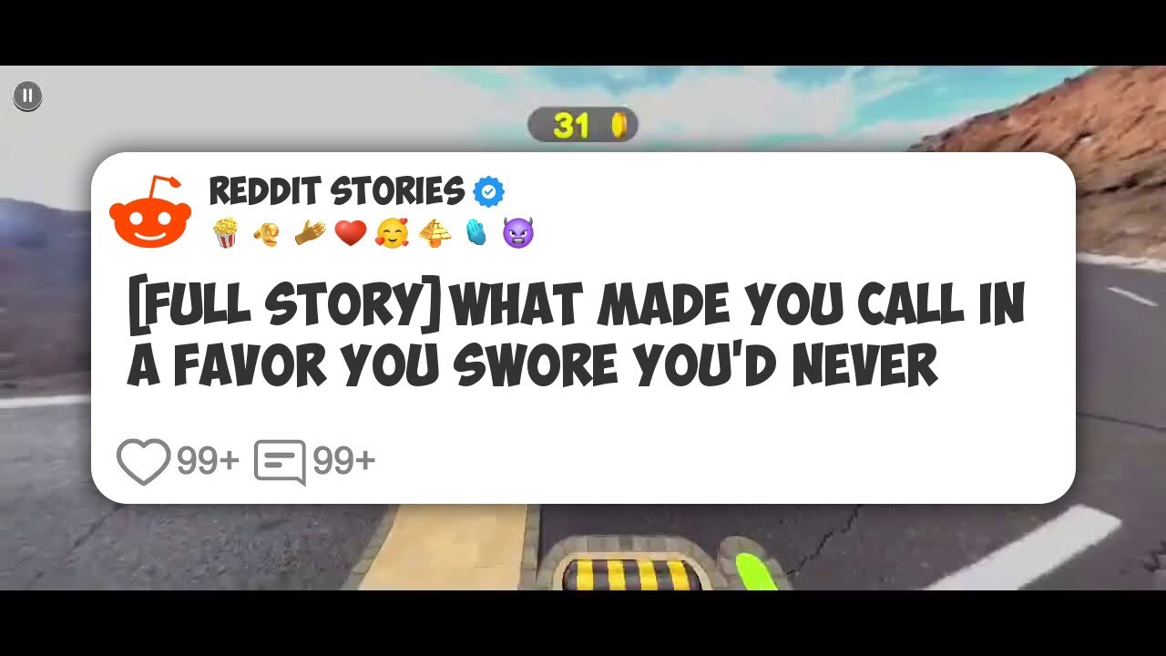 [Full Story] What made you call in a favor you swore you'd never #reddit 