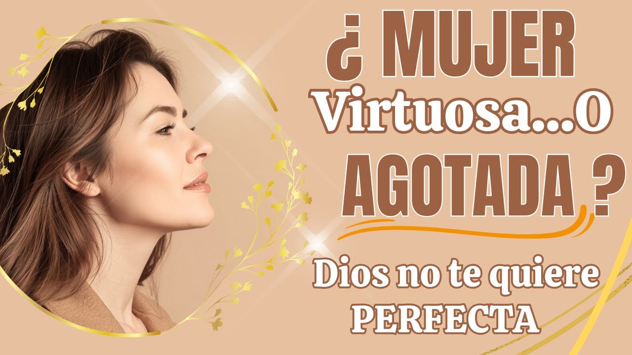 Mujer Virtuosa o Agotada?? encuentra refugio en Dios y en el Descanso