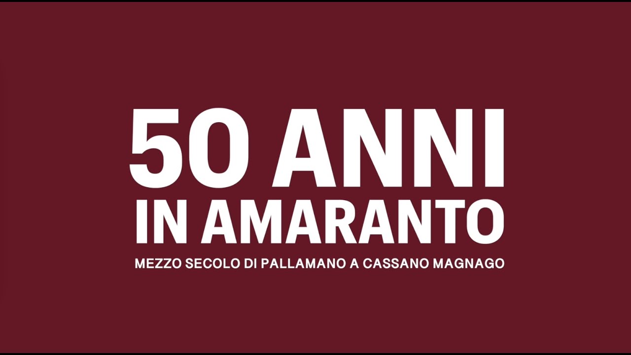 50 ANNI IN AMARANTO - MEZZO SECOLO DI PALLAMANO A CASSANO MAGNAGO
