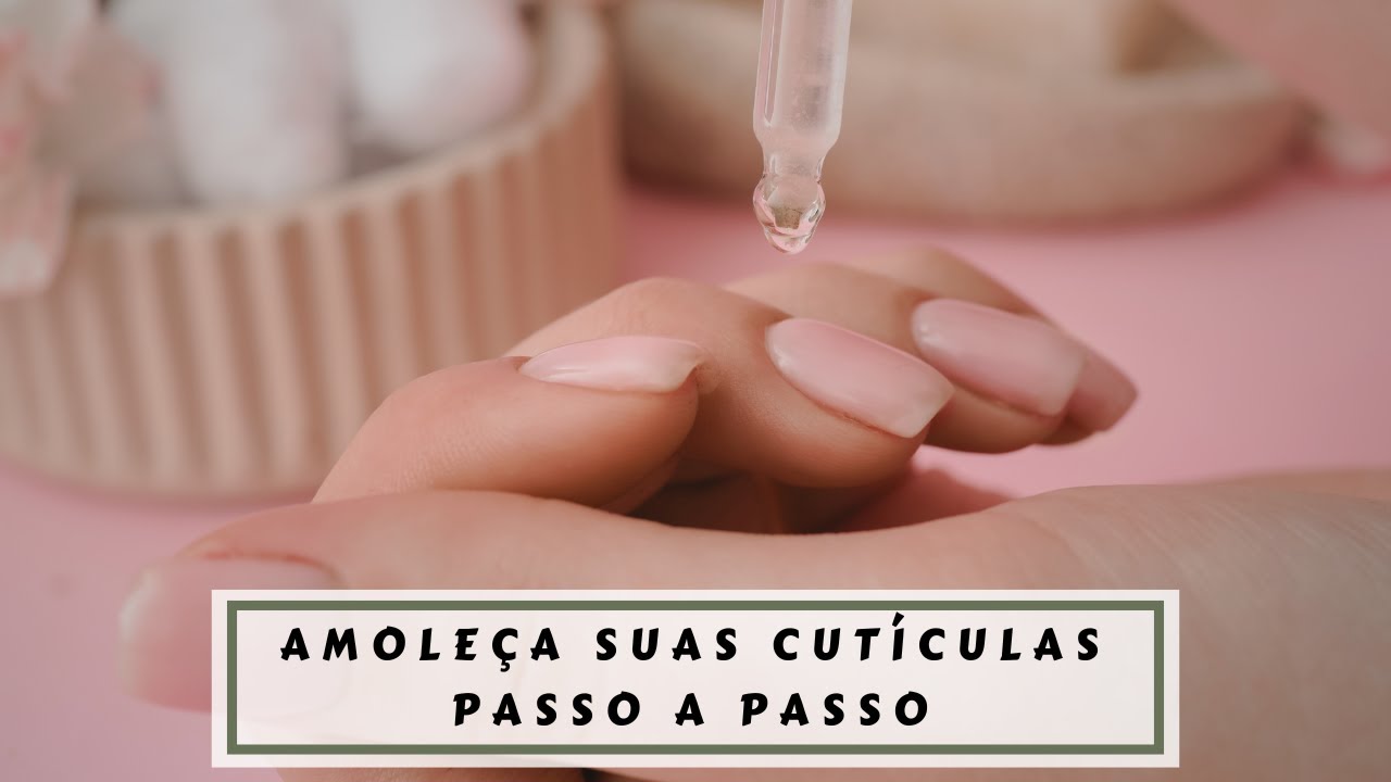 Técnicas Simples para Amolecer Cutículas