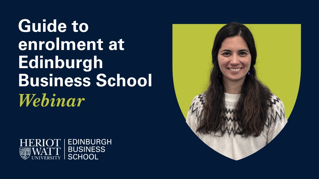 Guide to enrolment at Edinburgh Business School | Heriot-Watt Online