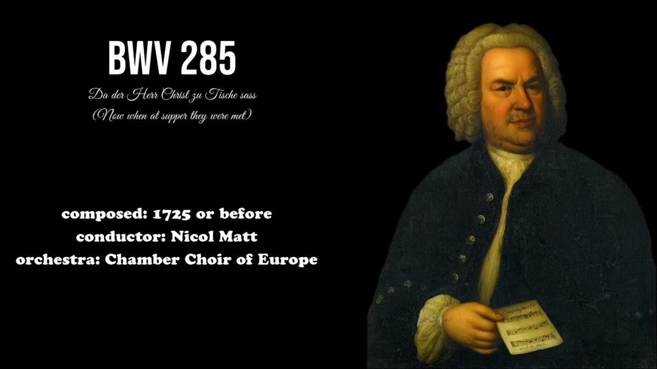 J.S. Bach - BWV 285 (Now when at supper they were met)