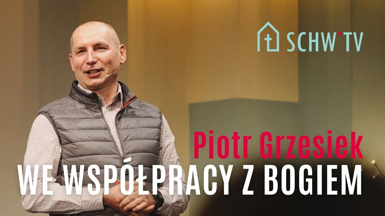 WE WSPÓŁPRACY Z BOGIEM // Piotr Grzesiek