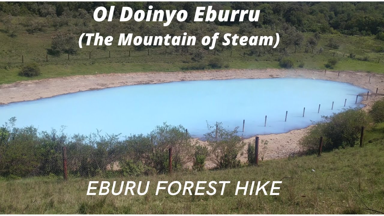 Eburu Forest hike / The Mountain of Steam