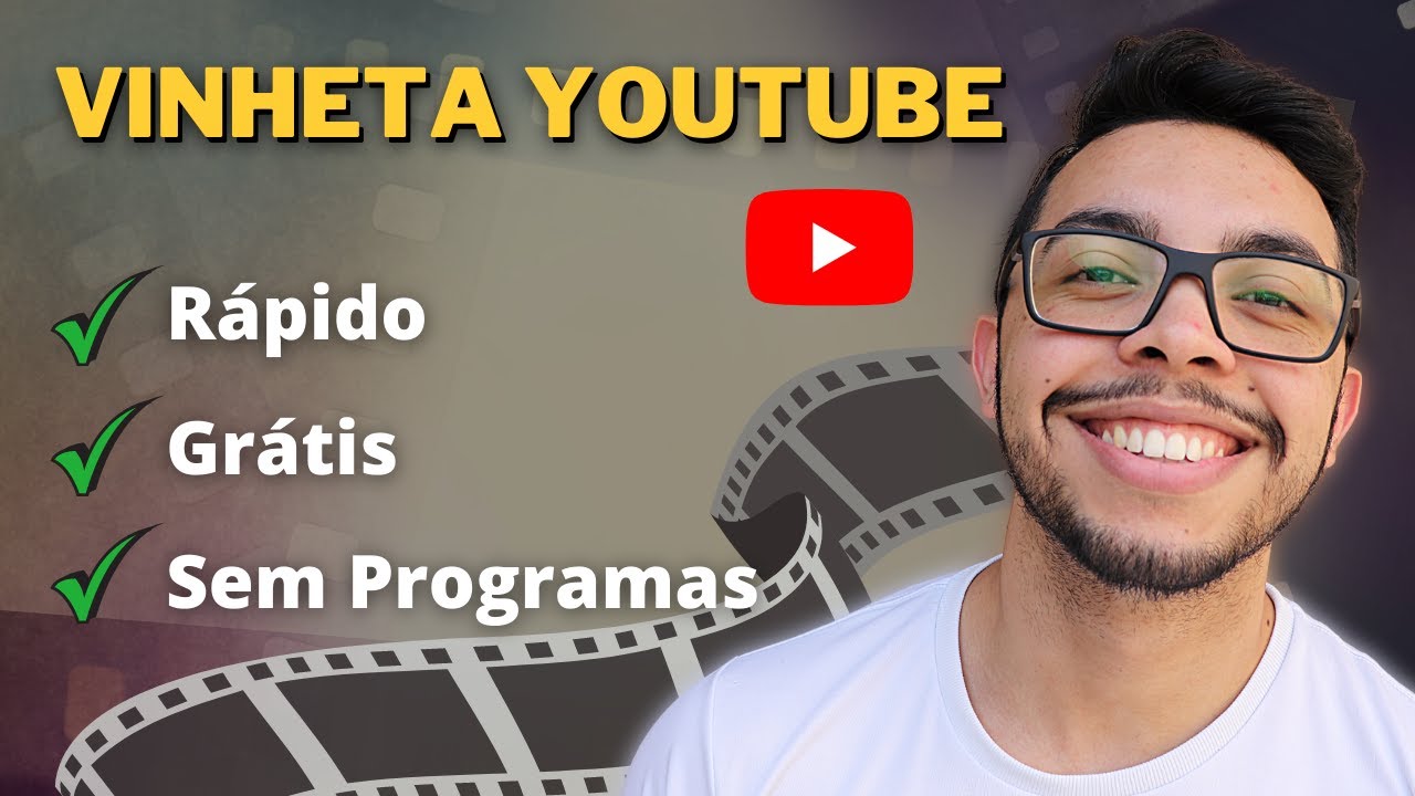Como Criar Vinheta para Youtube (Gr&aacute;tis e Sem Programas)