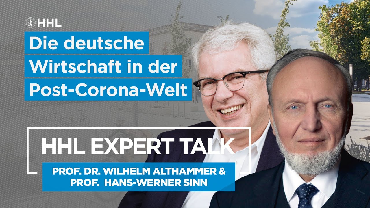 HHL Expert Talk: Die deutsche Wirtschaft in der Post-Corona-Welt mit Ökonom Hans-Werner Sinn
