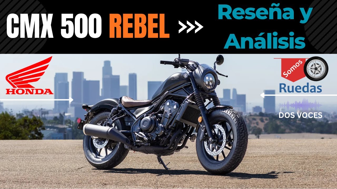 Reseña Motocicleta Honda CMX 500 Rebel