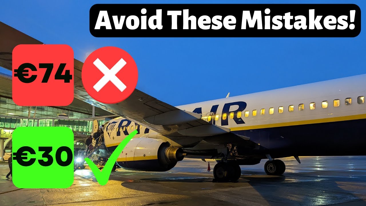 RYANAIR - AVOID EXTRA CHARGES & SAVE MONEY with ESSENTIAL TIPS