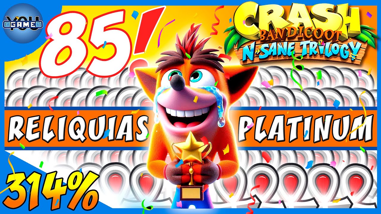 Crash Bandicoot N Sane Trilogy | LAS RELIQUIAS PLATINO 314% | GUIA COMPLETA | All Platinum Relics