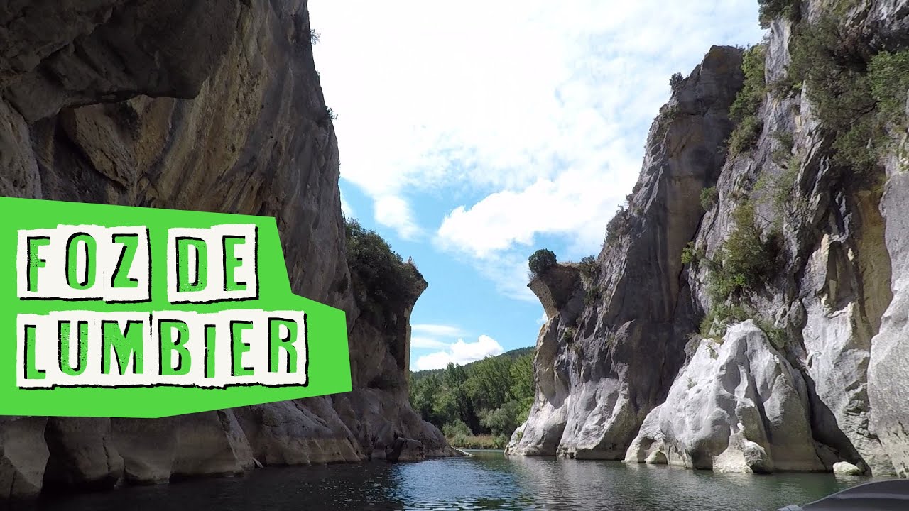FOZ DE LUMBIER &ndash;  CASTILLO DE JAVIER - EMBALSE DE YESA &ndash; NAVARRA &ndash; QUE VER