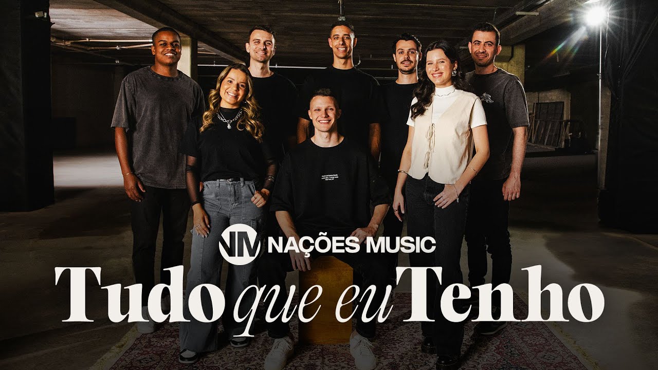 Tudo Que Eu Tenho | Nações Music
