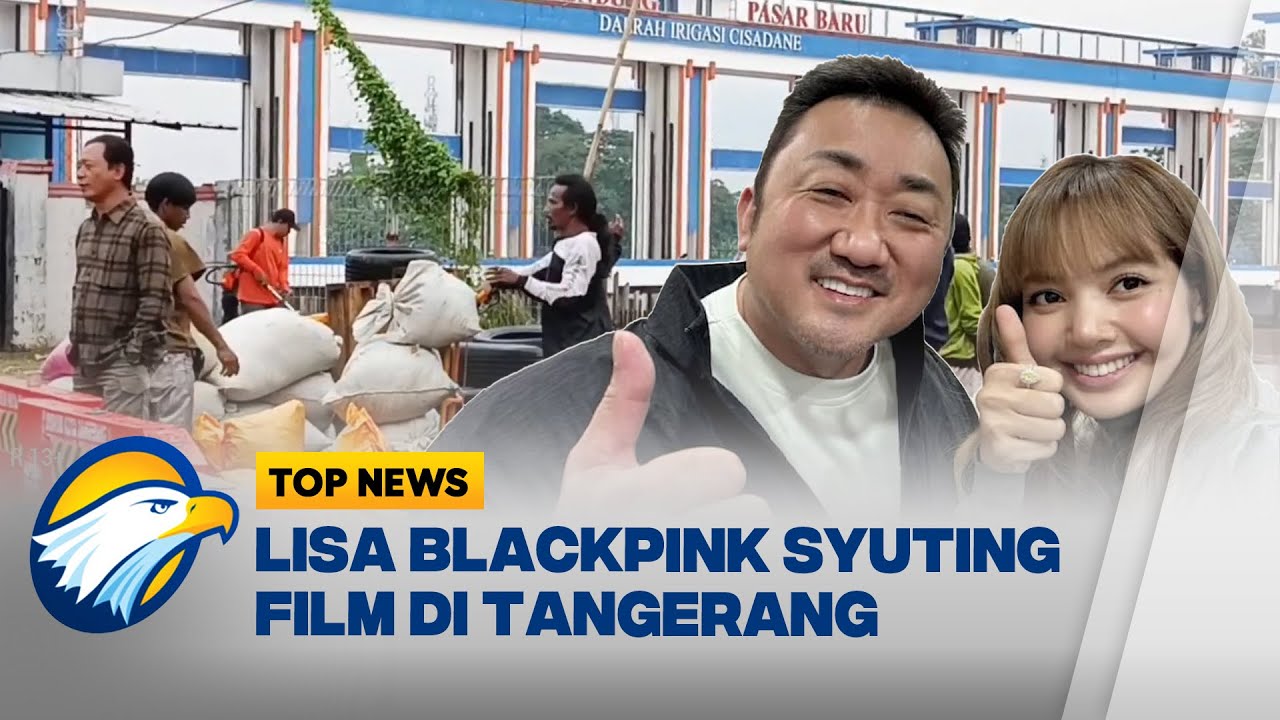Warga Tangerang Heboh, Lisa BLACKPINK Syuting Film Korea - [TOP NEWS]
