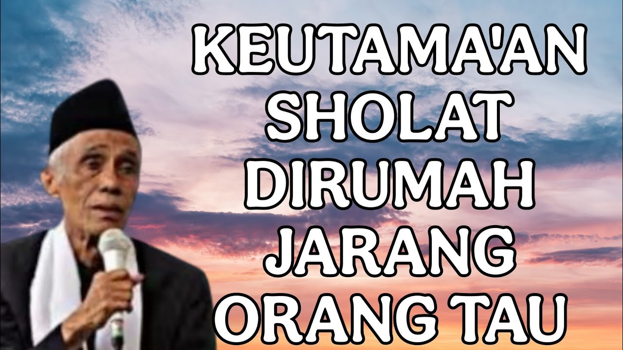 KH.Solikun Magelang : keutama'an sholat dirumah jarang orang tau