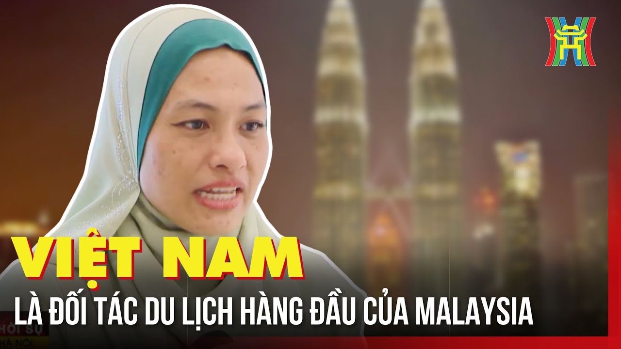 Việt Nam là đối tác du lịch hàng đầu của Malaysia | Tin tức