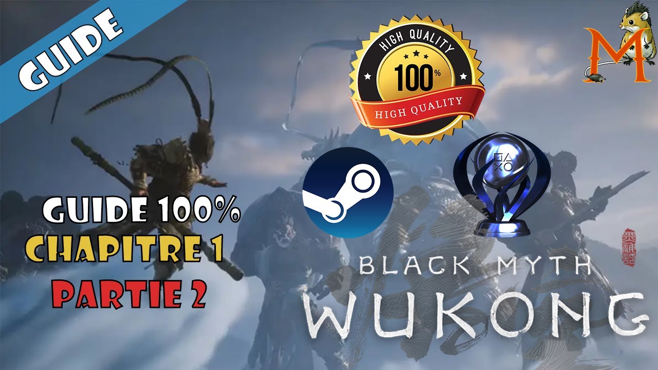 GUIDE 100 % CHAPITRE 1 PARTIE 2 | Black Myth : Wukong TUTO | GUIDE #FR