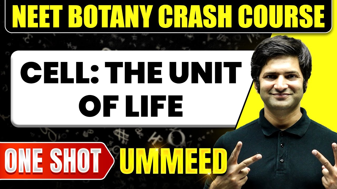 CELL: THE UNIT OF LIFE in 1 Shot: All Concepts, Tricks & PYQs | NEET Crash Course | Ummeed